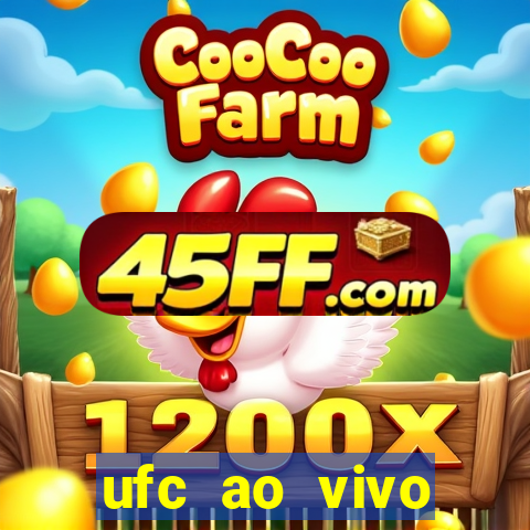 ufc ao vivo assistir online